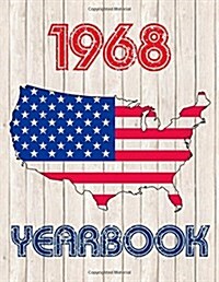 1968 U.S. Yearbook: Interesting Original Book Full of Facts and Figures from 1968 - Unique Birthday Gift or Anniversary Present Idea! (Paperback)