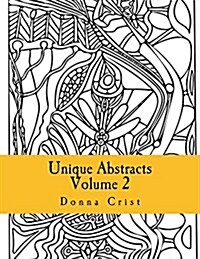 Unique Abstracts: Hand-Drawn Original Artwork for Colorists (Paperback)