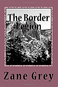 The Border Legion (Paperback)