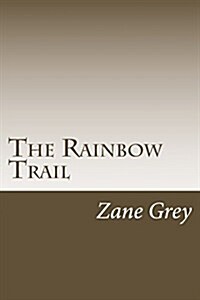 The Rainbow Trail (Paperback)