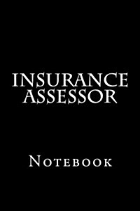 Insurance Assessor: Notebook (Paperback)