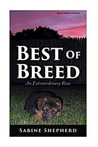 Best of Breed: An Extraordinary Rose -Without Color Plates (Paperback)