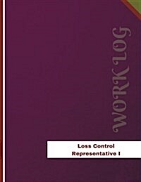 Loss Control Representative I Work Log: Work Journal, Work Diary, Log - 136 Pages, 8.5 X 11 Inches (Paperback)