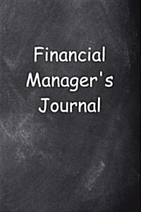 Financial Managers Journal Chalkboard Design: (Notebook, Diary, Blank Book) (Paperback)