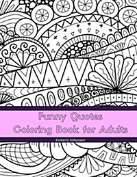 Funny Quotes Coloring Book for Adults: Line Art Coloring Book (Paperback)