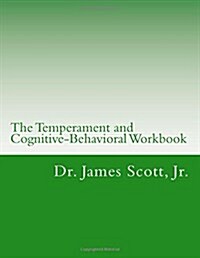 The Temperament and Cognitive-Behavioral Workbook (Paperback)