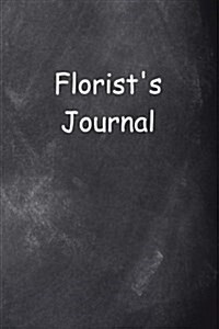 Florists Journal Chalkboard Design: (Notebook, Diary, Blank Book) (Paperback)