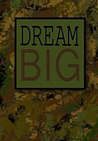 Journal for Boys / Dream Big (Inspirational Boys Journal): Draw and Write Notebook Journal for Kids; Inspirational Quote Journal for Teen Boys with Bo (Paperback)