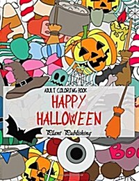 Adult Coloring Book: Happy Halloween: (Horror, Halloween, Pumpkin, Witches, Vampire) (Paperback)