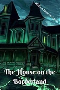 The House on the Borderland (Paperback)