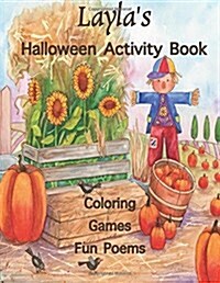 Laylas Halloween Activity Book: (Personalized Books for Children), Games: Mazes, Crossword Puzzle, Connect the Dots, Coloring, & Poems, Large Print O (Paperback)