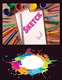 Sketch Book ( Blank Journal ): Blank Journal for Sketching Drawing Cartooning and More (Paperback)