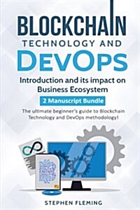 Blockchain Technology and Devops: Introduction and Its Impact on Business Ecosystem (Paperback)