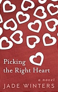 Picking the Right Heart (Paperback)