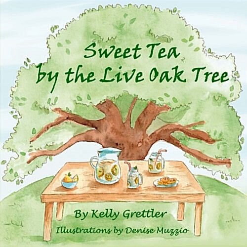 Sweet Tea by the Live Oak Tree (Paperback)