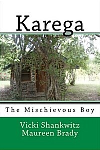 Karega, the Mischievous Boy (Paperback)