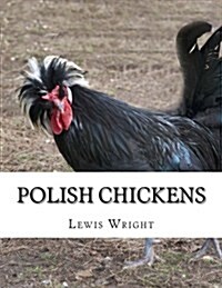 Polish Chickens: From the Book of Poultry (Paperback)