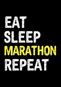 Eat Sleep Marathon Repeat: Race Keepsake Notebook Diary (Paperback)