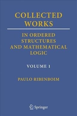 Collected Works in Ordered Structures and Mathematical Logic: Volume 1 (Hardcover, 2019)