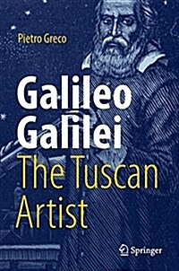 Galileo Galilei, the Tuscan Artist (Hardcover, 2018)