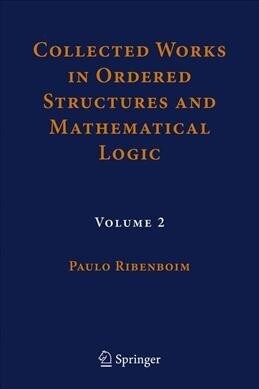 Collected Works in Ordered Structures and Mathematical Logic: Volume 2 (Hardcover, 2020)