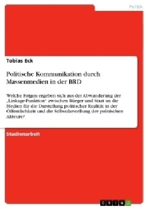 Politische Kommunikation Durch Massenmedien in Der Brd (Paperback)