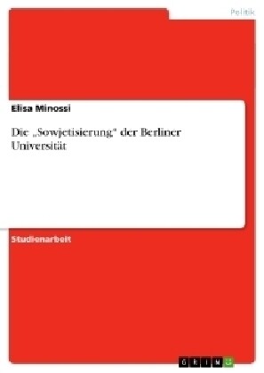 Die Sowjetisierung der Berliner Universit? (Paperback)