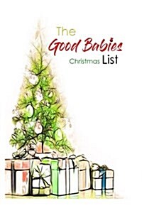 Christmas List: The Good Babies Christmas List (Paperback)