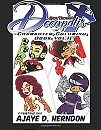 Ajaye Herndons Decapolis Character Coloring Book (Paperback)