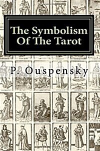 The Symbolism of the Tarot: As Above, So Below (Paperback)