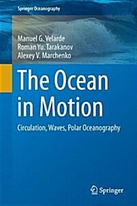 The Ocean in Motion: Circulation, Waves, Polar Oceanography (Hardcover, 2018)