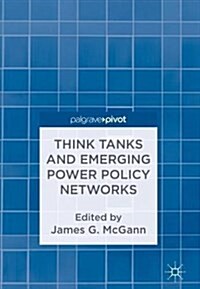 Think Tanks and Emerging Power Policy Networks (Hardcover, 2018)