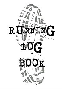 Running Log Book: Race Keepsake Notebook Diary (Paperback)
