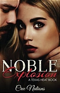 Noble Explosions: Texas Heat Series (Paperback)