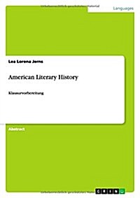 American Literary History: Klausurvorbereitung (Paperback)