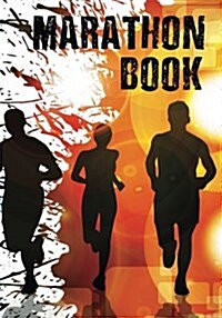 Marathon Book: Race Keepsake Notebook Diary (Paperback)