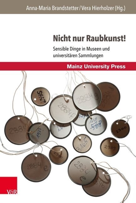 Nicht Nur Raubkunst!: Sensible Dinge in Museen Und Universitaren Sammlungen (Hardcover, Aufl.)