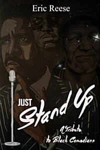Just Stand Up: A Tribute to Black Comedians (Paperback)