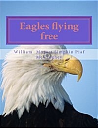 Eagles Flying Free: Memoirs (Paperback)