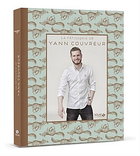 La pâtisserie de Yann Couvreur (Hardcover)