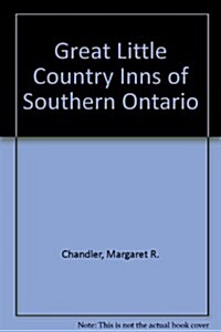 Great Little Country Inns of Southern Ontario (Paperback)