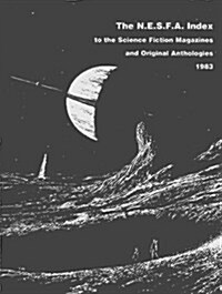N E S F A Index to the Science Fiction Magazines and Original Anthologies, 1983 (Paperback)