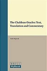 The Chaldean Oracles: Text, Translation and Commentary (Paperback)