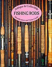 Antique & Collectible Fishing Rods (Paperback)