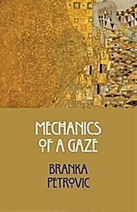 Mechanics of a Gaze (Paperback)