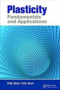 Plasticity : Fundamentals and Applications (Paperback)