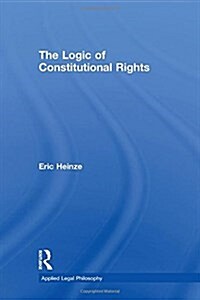 The Logic of Constitutional Rights (Paperback)