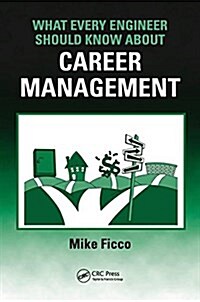 What Every Engineer Should Know About Career Management (Hardcover)