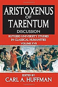 Aristoxenus of Tarentum : Texts and Discussion (Paperback)