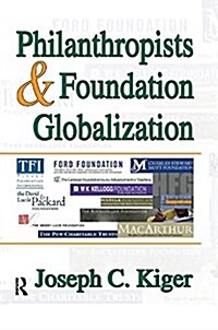 Philanthropists and Foundation Globalization (Paperback)
